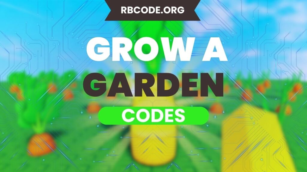 Grow a Garden Codes