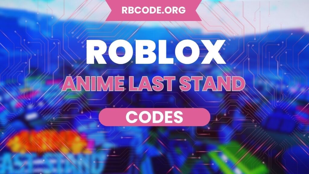 Anime Last Stand Codes