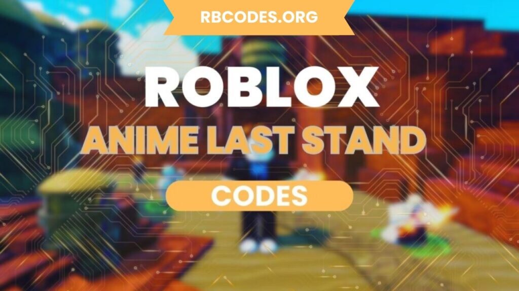 Anime Last Stand code