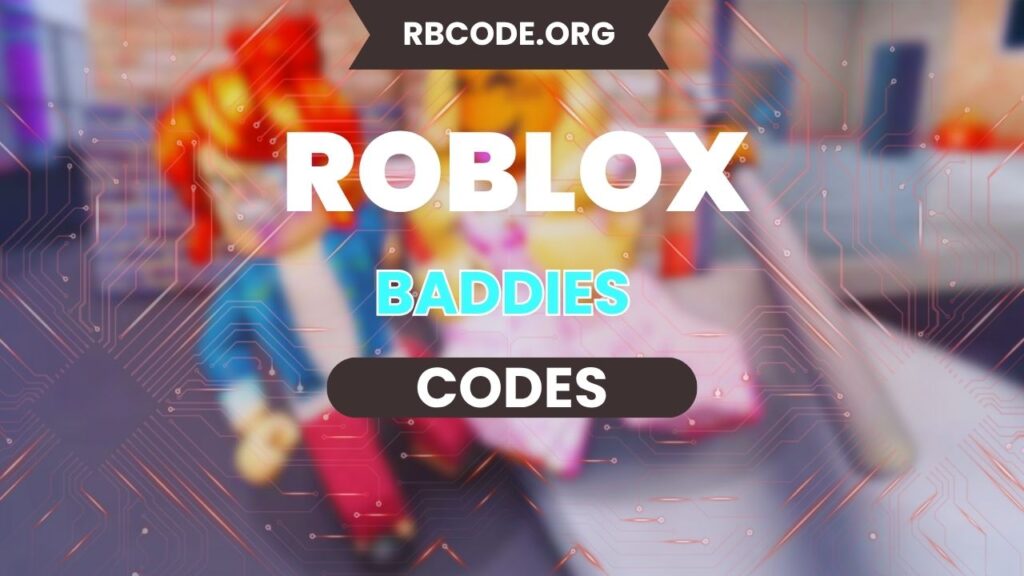 Baddies Codes