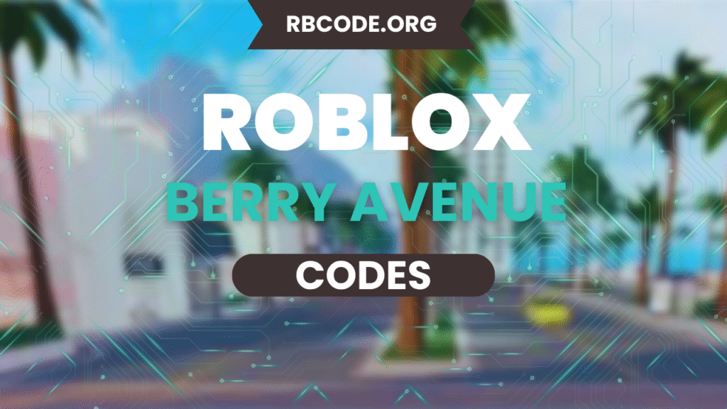 Berry Avenue Codes