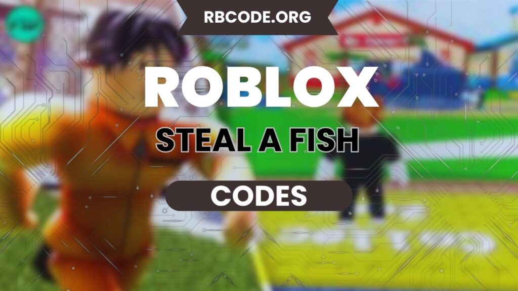 Steal A Fish Codes
