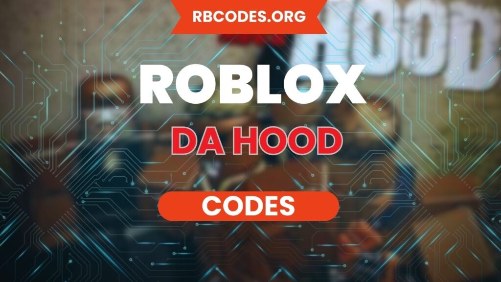 Da Hood Code