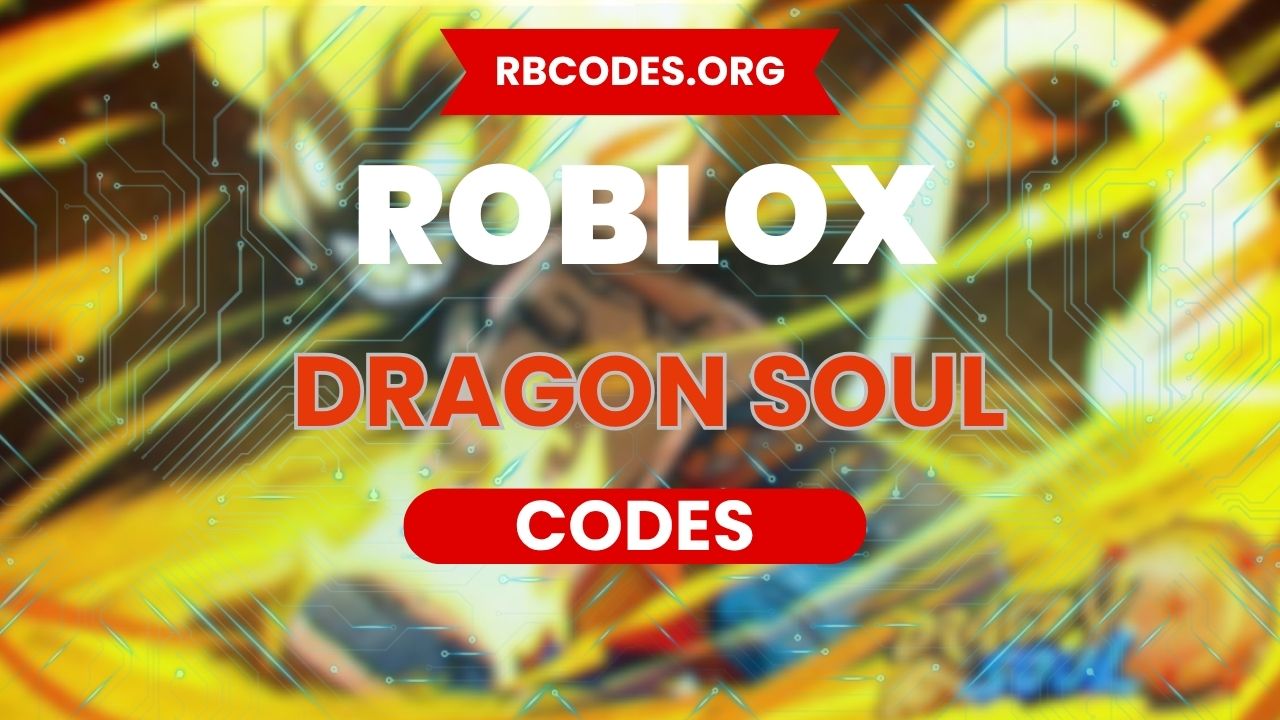 Dragon Soul Codes