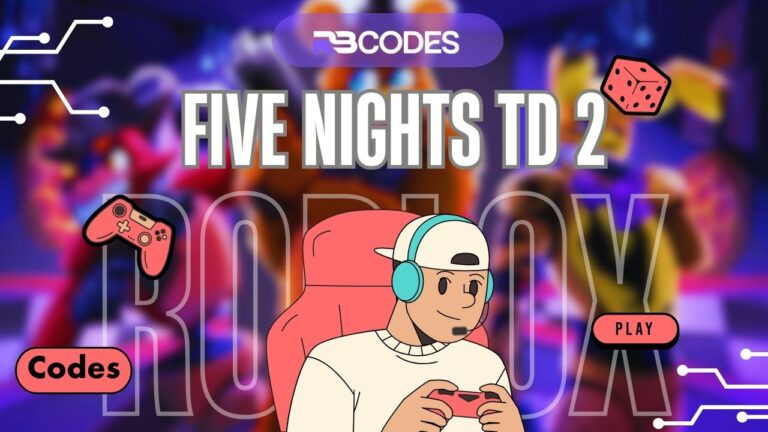 Five Nights TD 2 Codes – Redeem for Free Rewards (October 2025)