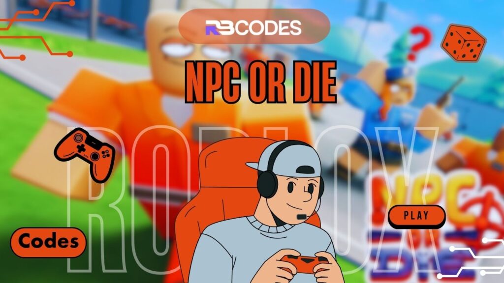 NPC or Die Codes
