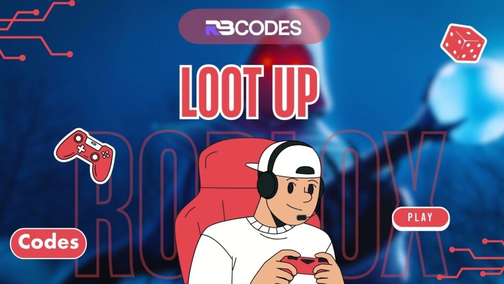 Current image: Loot Up Codes